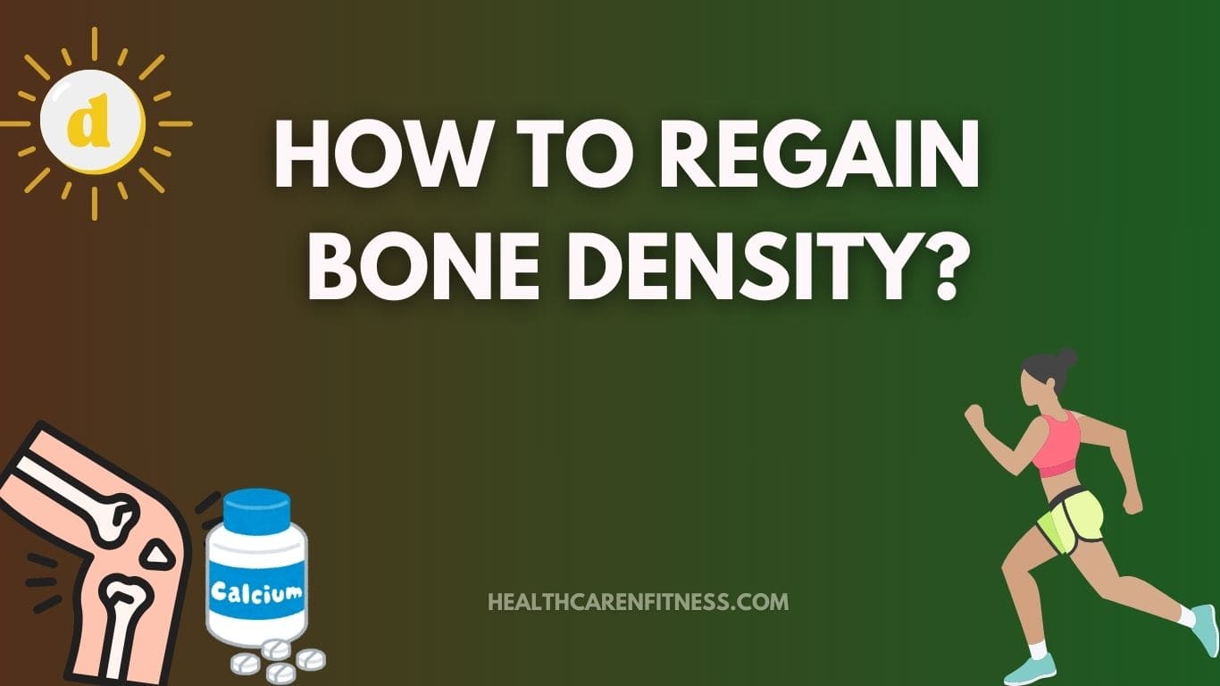 How to Regain Bone Density