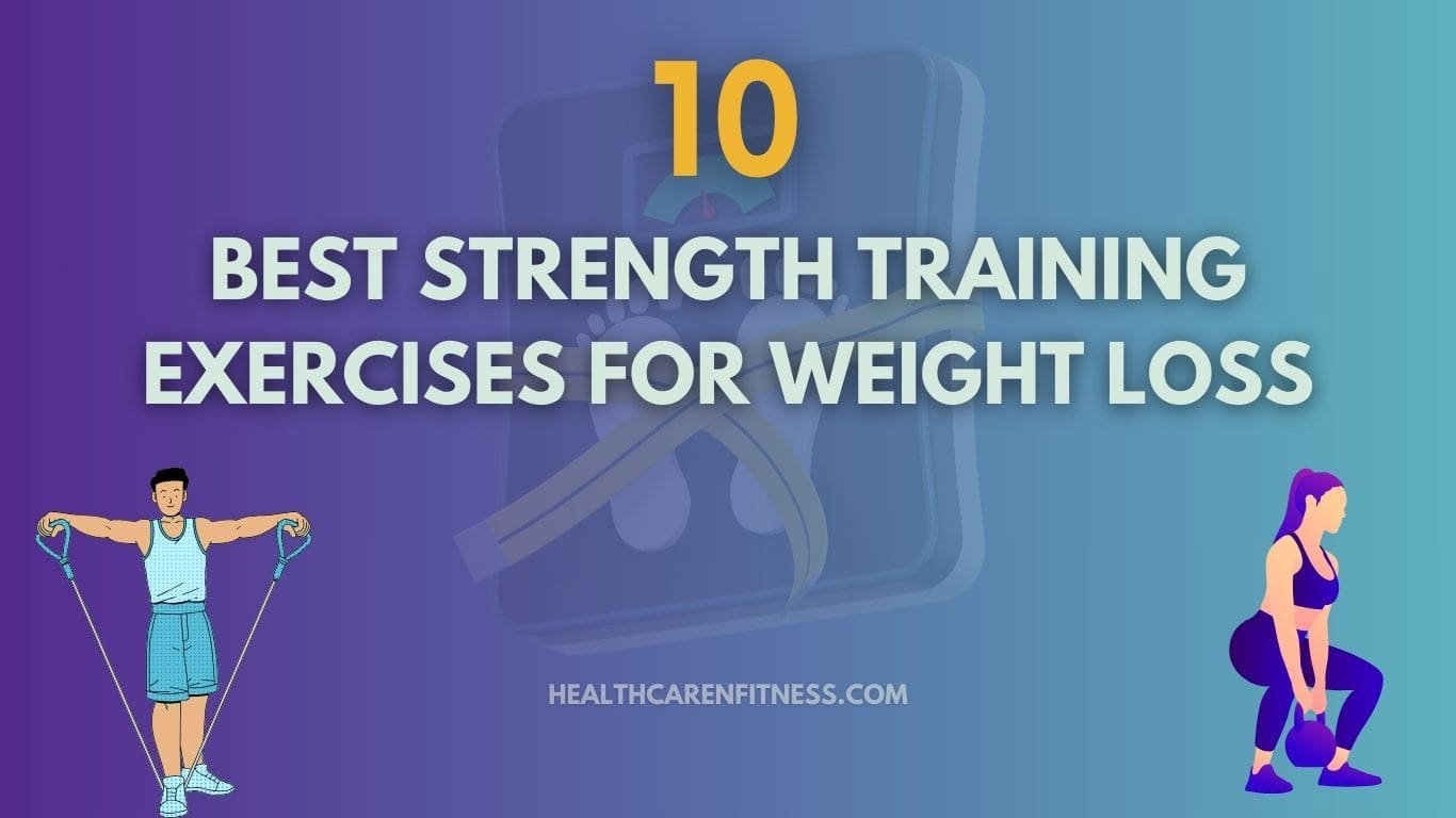 Best Strength Training Exercises for Weight Loss