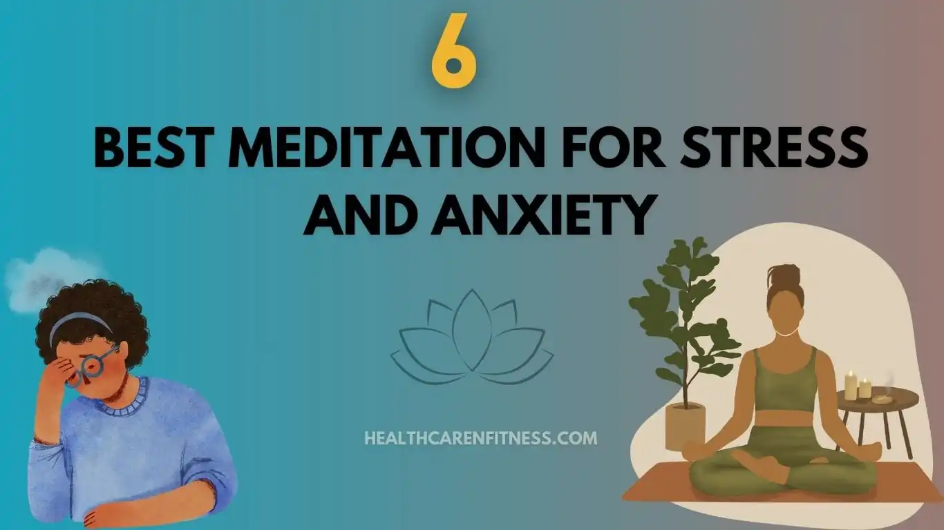 Best Meditation for Stress and Anxiety