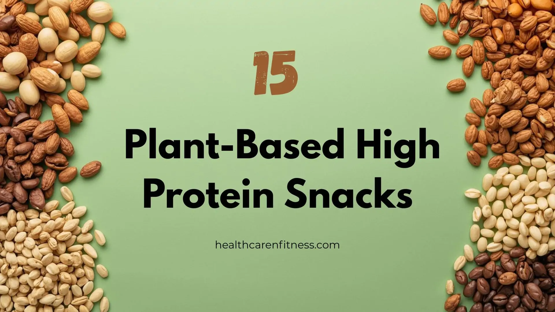 15 Plant-Based High Protein Snacks